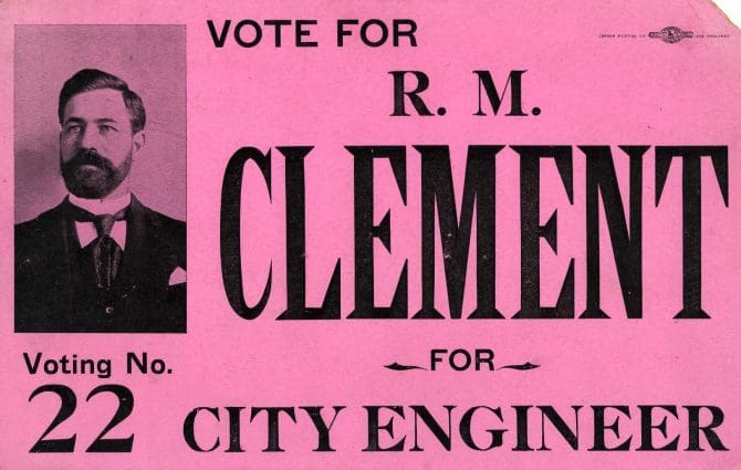 Vote for R.M. Clement for City Engineer placard, 1897.