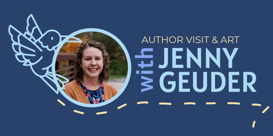 "Author Visit & Art with Jenny Gueder" with a photo of the author and an illustration of a bird
