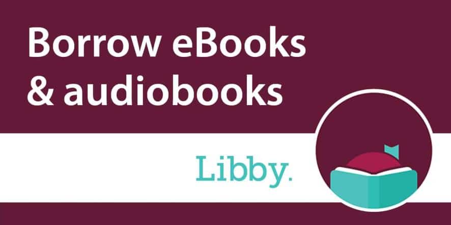 Borrow eBooks and Audiobooks with Libby