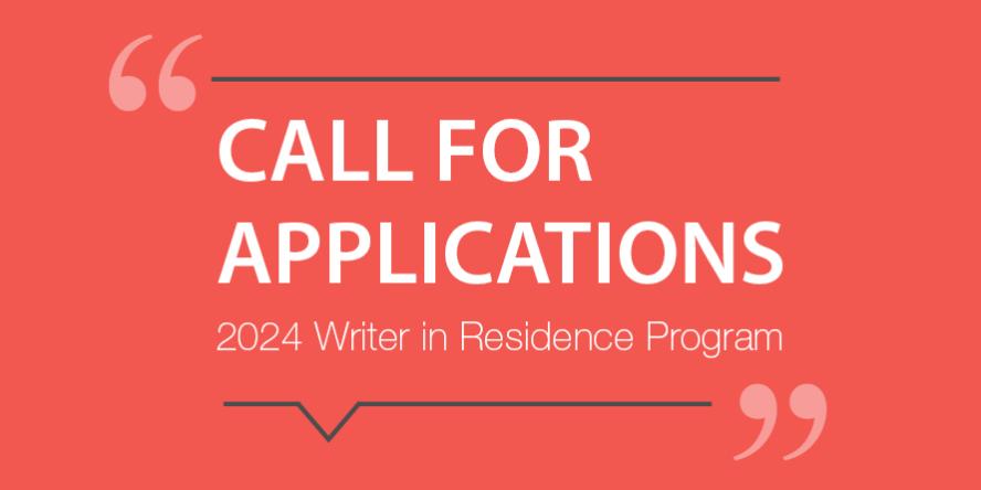 Call for applications: Writer in Residence 2024 program