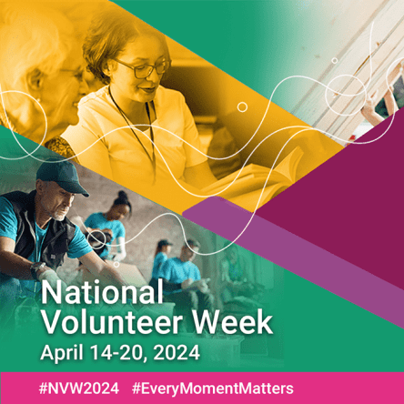Every Moment Matters: National Volunteer Week April 14 to 20