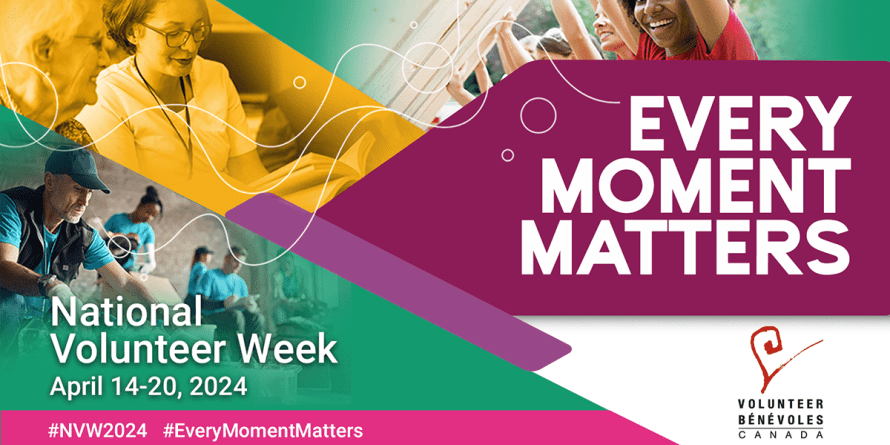 Every Moment Matters: National Volunteer Week April 14 to 20