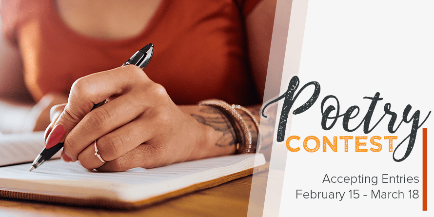 Poetry Contest Accepting Entries February 15 – March 18
