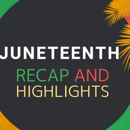 Juneteenth Event Recap Blog Image