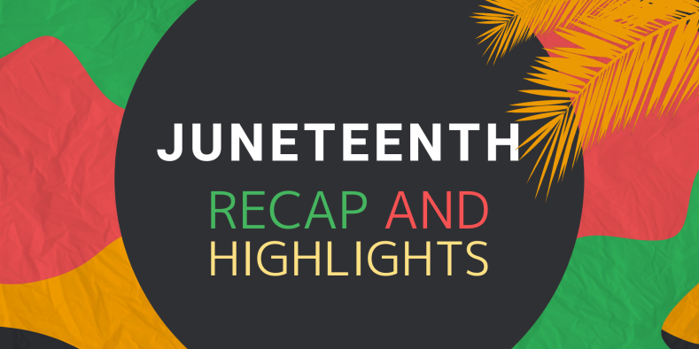 Juneteenth Event Recap Blog Image