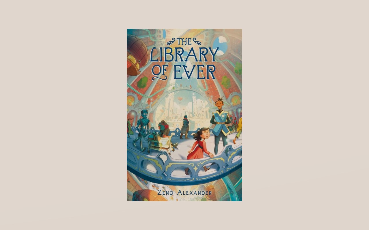 Ms. Ila's Middle Grade Reading Club: The Library of Ever by Zeno Alexander