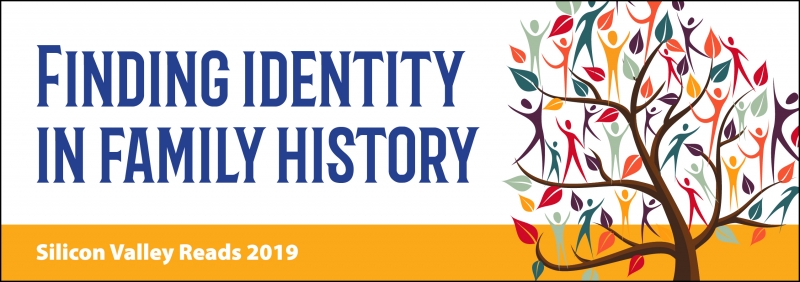 Finding Identity in Family History Silicon Valley Reads 2019.