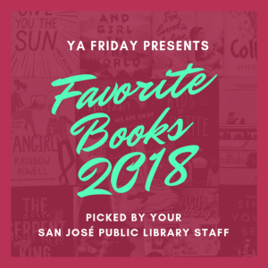 YA星期五贈送您挑選的2018年最愛書籍 San Jose Public Library 員工管理