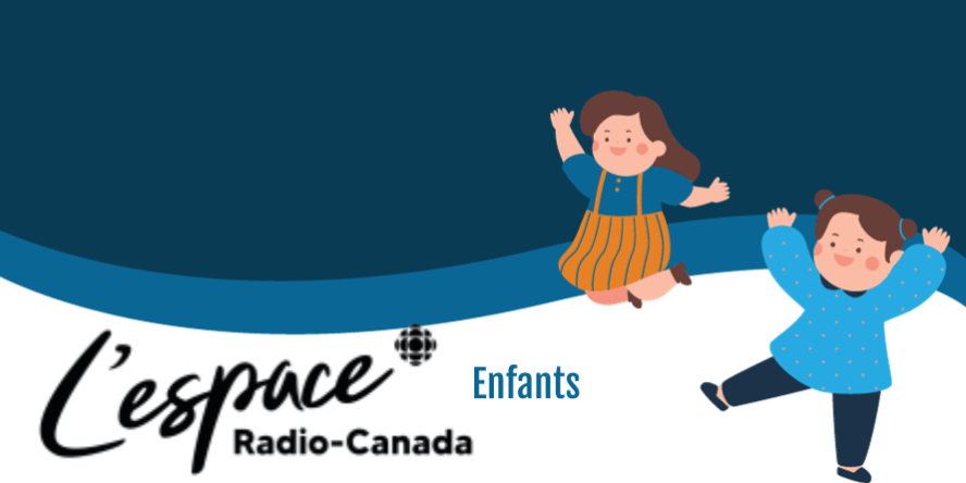 L'espace Radio-Canada enfants
