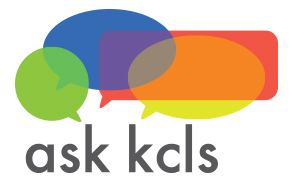 Contact Ask KCLS to ask questions and get help using the library
