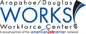 Arapahoe/Douglas Works, Workforce Center. A proud partner of the americanjobcenter network