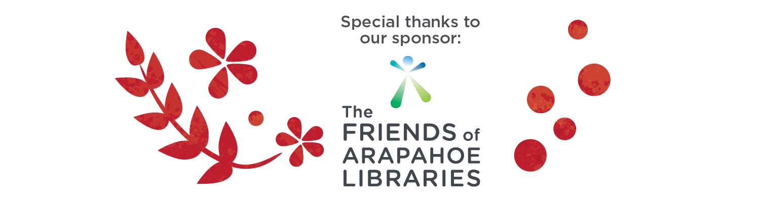 Special thanks to our sponsor: The Friends of Arapahoe Libraries