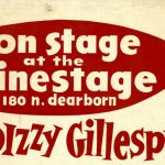 Poster reads, "On Stage at the Cinestage, 180 N. Dearborn; Dizzy Gillespie"