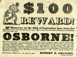 $100 reward! Ranaway on the 27th of September last, from the Farm of the Hon. Jeremiah Morton, [to whom he was hired] in the county of Orange, near Raccoon Ford, my negro man Osborne!