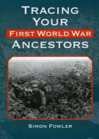 Cover of Tracing Your First Worls War Ancestors