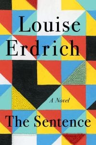 image is of the book The Sentence by Louise Erdrich