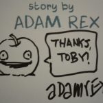 MegaMania 2016 Thanks, Toby from Adam Rex