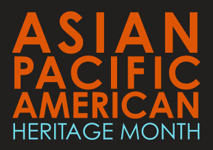 Asian Pacific American Heritage Month 2020