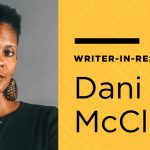Library Writer in Residence Dani McClain