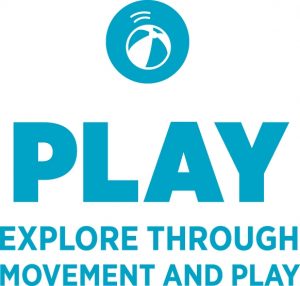 Play - Explore through movement and Play