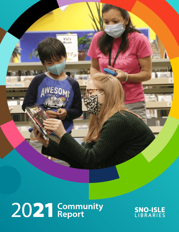 2021 Community Report Cover. One child and one adult stand over a crouching library staff member as they look at library books together. They are surrounded by a colorful circle.