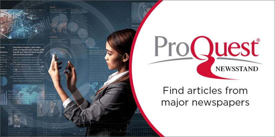 ProQuest Newsstand: Find articles from major newspapers