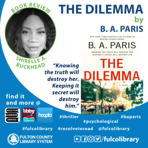 Book Review The Dilemma By B A Paris Fulton County Library System