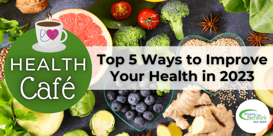 Health Cafe: Top 5 Ways to Improve Your Health in 2023