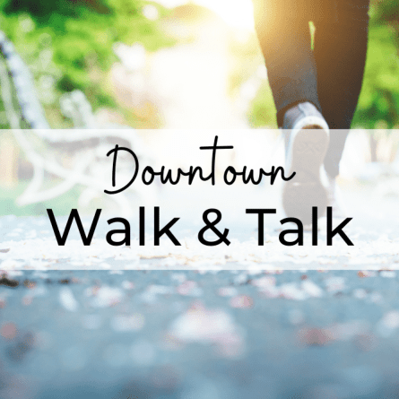 Downtown Walk & Talk