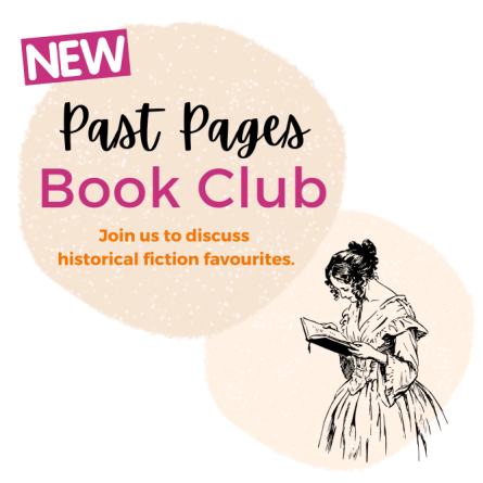 Past Pages Book Club. Join us to discuss historical fiction favouritess