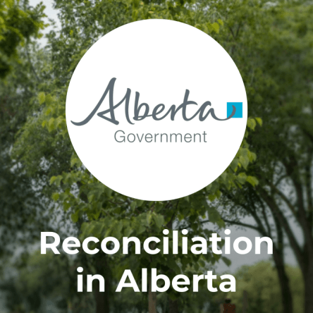 Trees in background with Government of Alberta logo and text reading Reconciliation in Alberta