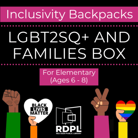 Inclusivity Backpack LGBT2SQ+ & Families Box . For elementary (ages 6-8)