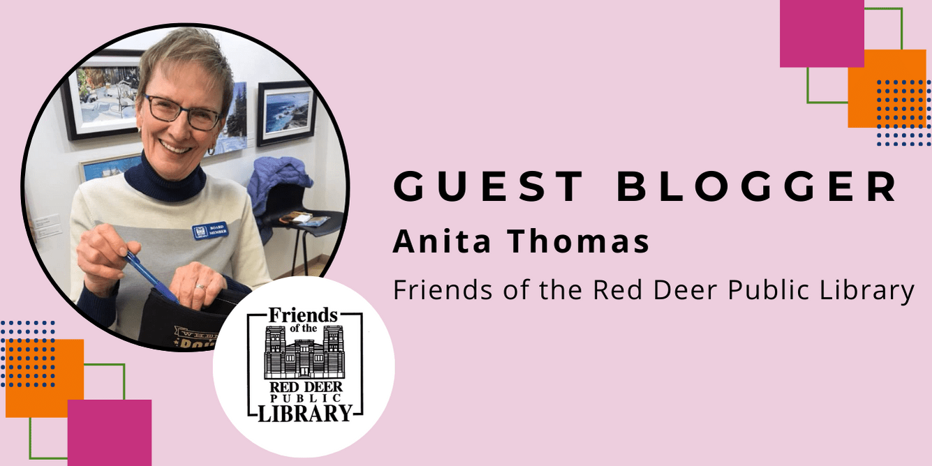 Guest Blogger: Anita Thomas - Friends of the Red Deer Public Library