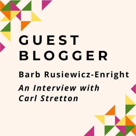 Guest Blogger: Barb Rusiewicz-Enright An Interview with Carl Stretton.