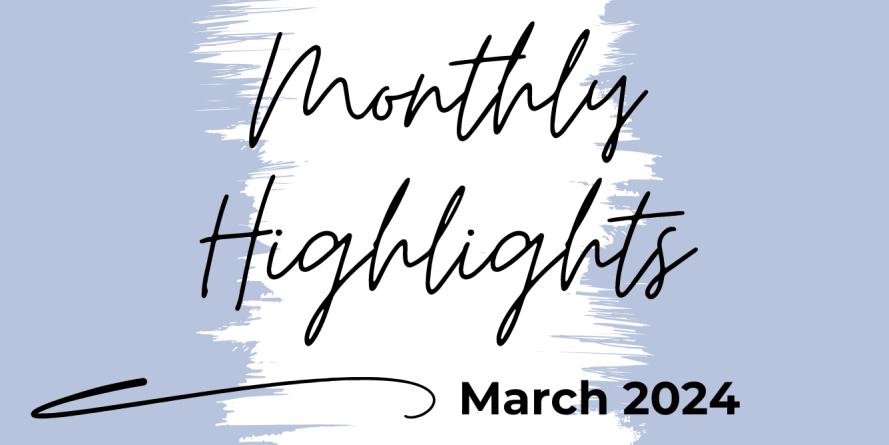 Monthly Highlights: March 2024