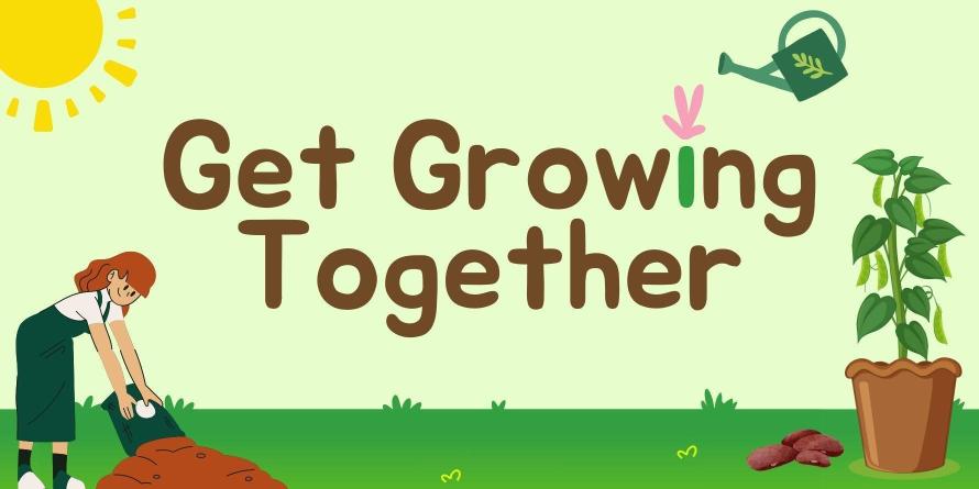 Get Growing Together